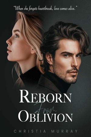 Reborn From Oblivion by Christia Muray